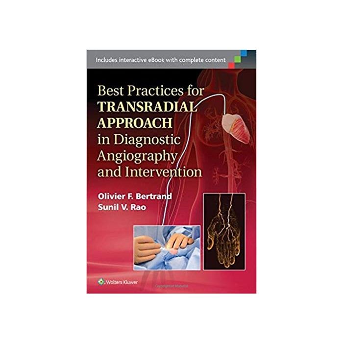 Bertrand- Best Practice For Transradial Approach In Diagnostic Angiography & Intervention 1/2015