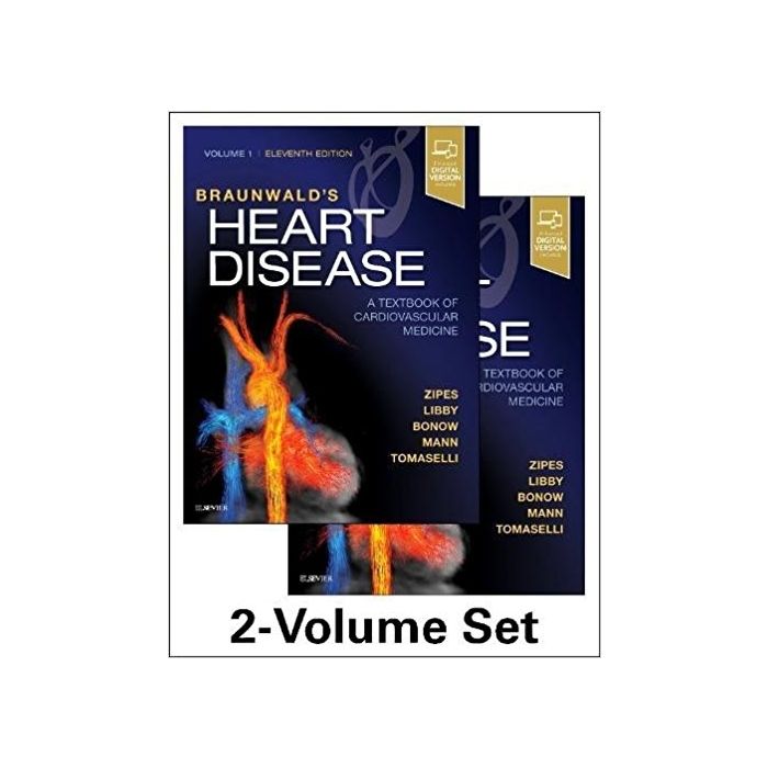 Braunwald's Heart Disease: A Textbook of Cardiovascular Medicine, 2-Volume Set, 11e